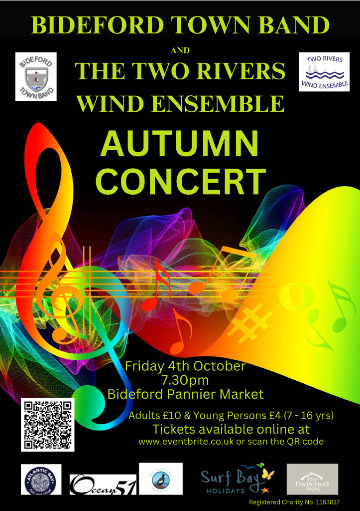 Bideford Town Band and the Two Rivers Wind Ensemble Autumn Concert 4 October 2024 at 7.30 pm.